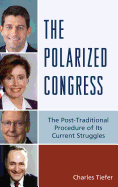 The Polarized Congress: The Post-Traditional Procedure of Its Current Struggles