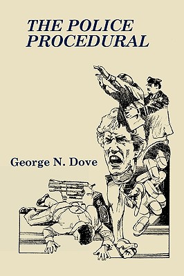 The Police Procedural - Dove, George N