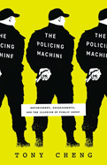 The Policing Machine: Enforcement, Endorsements, and the Illusion of Public Input