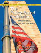 The Policy-Based Profession: An Introduction to Social Welfare Policy Analysis for Social Workers, Unbound (for Books a la Carte Plus)