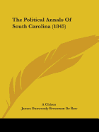 The Political Annals Of South Carolina (1845)