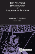 The Political Background to Aeschylean Tragedy