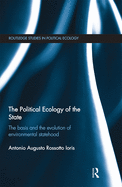 The Political Ecology of the State: The basis and the evolution of environmental statehood