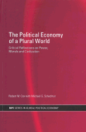 The Political Economy of a Plural World: Critical Reflections on Power, Morals and Civilization