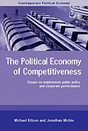The Political Economy of Competitiveness: Corporate Performance and Public Policy