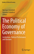 The Political Economy of Governance: Institutions, Political Performance and Elections