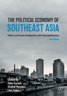 The Political Economy of Southeast Asia: Politics and Uneven Development Under Hyperglobalisation