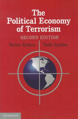 The Political Economy of Terrorism - Enders, Walter, and Sandler, Todd