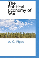 The Political Economy of War