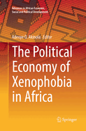 The Political Economy of Xenophobia in Africa