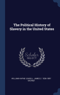 The Political History of Slavery in the United States