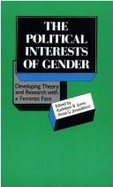 The Political Interests of Gender: Developing Theory and Research with a Feminist Face