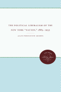 The Political Liberalism of the New York Nation, 1865-1932