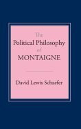 The Political Philosophy of Montaigne