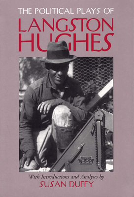 The Political Plays of Langston Hughes - Duffy, Susan, Professor (Introduction by)