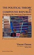 The Political Theory of a Compound Republic: Designing the American Experiment, third, revised