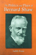 The Politics and Plays of Bernard Shaw