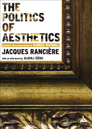 The Politics of Aesthetics: The Distribution of the Sensible