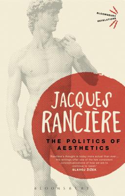 The Politics of Aesthetics - Rockhill, Gabriel (Translated by), and Rancire, Jacques