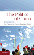 The Politics of China: Sixty Years of the People's Republic of China