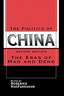 The Politics of China: The Eras of Mao and Deng