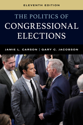 The Politics of Congressional Elections - Carson, Jamie L, and Jacobson, Gary C