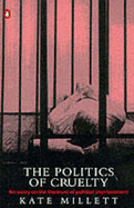 The Politics of Cruelty: Essay on the Literature of Political Imprisonment