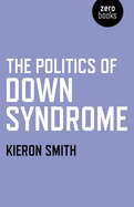 The Politics of Down Syndrome