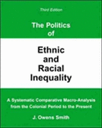 The Politics of Ethnic and Racial Inequality: A Systematic Comparative Macro-Analysis from the Colonial Period to the Present