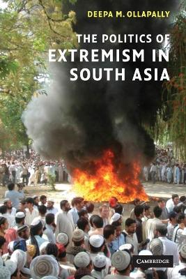 The Politics of Extremism in South Asia - Ollapally, Deepa M