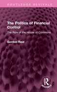 The Politics of Financial Control: The Role of the House of Commons