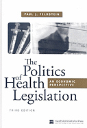 The Politics of Health Legislation: An Economic Perspective