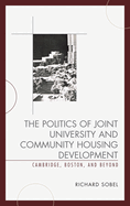 The Politics of Joint University and Community Housing Development: Cambridge, Boston, and Beyond