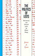 The Politics of Lists: Bureaucracy and Genocide Under the Khmer Rouge