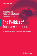 The Politics of Military Reform: Experiences from Indonesia and Nigeria