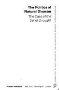 The Politics of Natural Disaster: The Case of the Sahel Drought