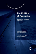 The Politics of Proximity: Mobility and Immobility in Practice