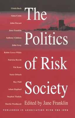 The Politics of Risk Society - Franklin, Jane (Editor)
