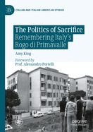 The Politics of Sacrifice: Remembering Italy's Rogo Di Primavalle