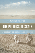 The Politics of Scale: A History of Rangeland Science