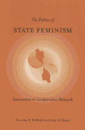 The Politics of State Feminism: Innovation in Comparative Research