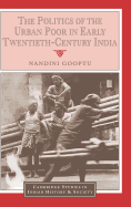 The Politics of the Urban Poor in Early Twentieth-Century India