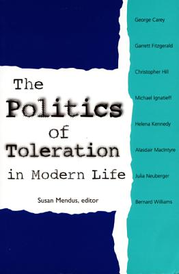 The Politics of Toleration in Modern Life - Mendus, Susan, Professor (Editor)