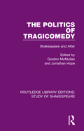 The Politics of Tragicomedy: Shakespeare and After