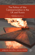 The Politics of War Commemoration in the UK and Russia