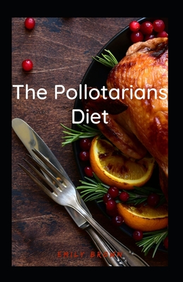 The Pollotarians Diet - Brown, Emily