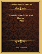 The Pollution of New York Harbor (1908)