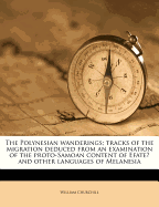 The Polynesian Wanderings: Tracks of the Migration Deduced From an Examination of the Proto-Samoan Content of Efat? and Other Languages of Melanesia