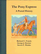 The Pony Express: A Postal History