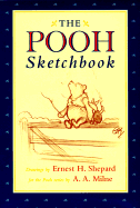 The Pooh Sketchbook: Reissue - Milne, A A, and Sibley, Brian, and Shepherd, Ernest